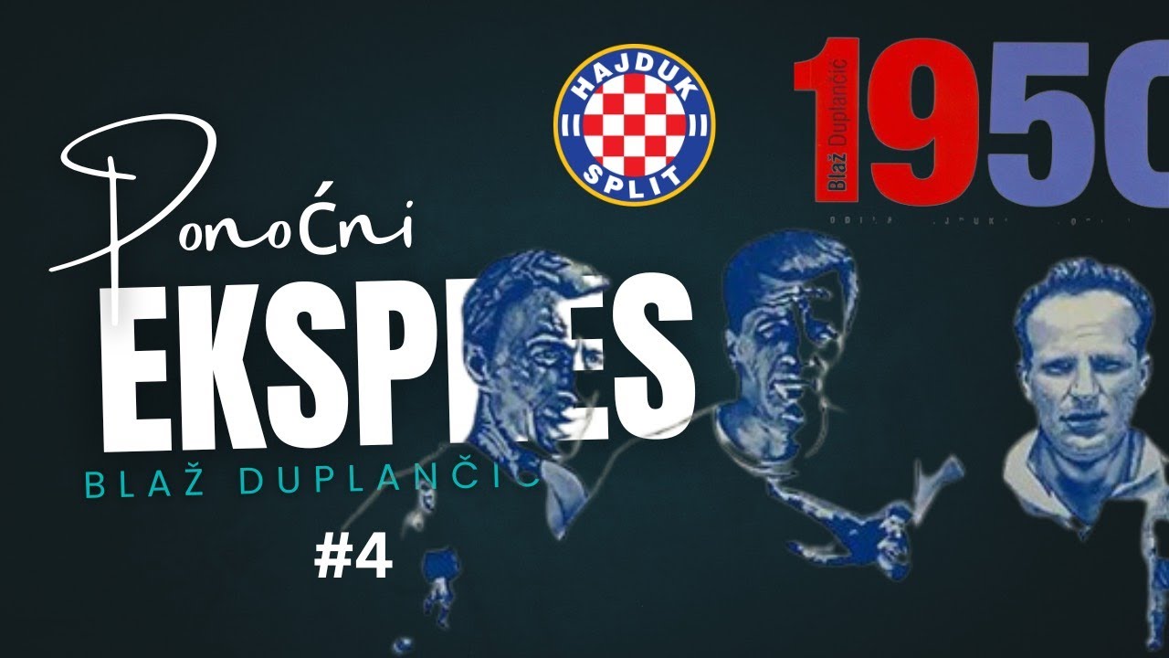 PONOĆNI EKSPRES#4, Blaž Duplančić: Za Hajduk je 1950. ključna, trijumf nad Zvezdom, naslov, Torcida