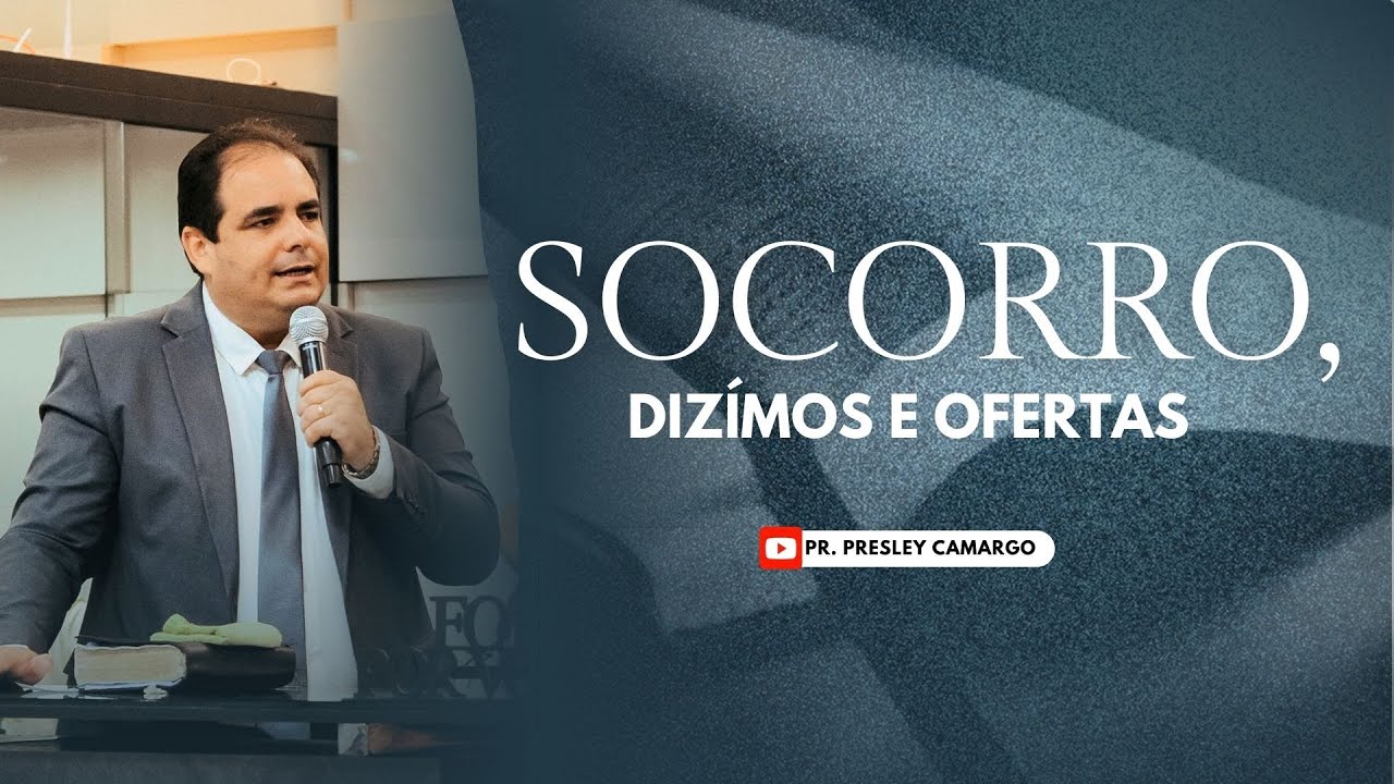 SOCORRO, DÍZIMOS E OFERTAS  - CONCLUSÃO DE GÁLATAS 6 | PRESLEY CAMARGO