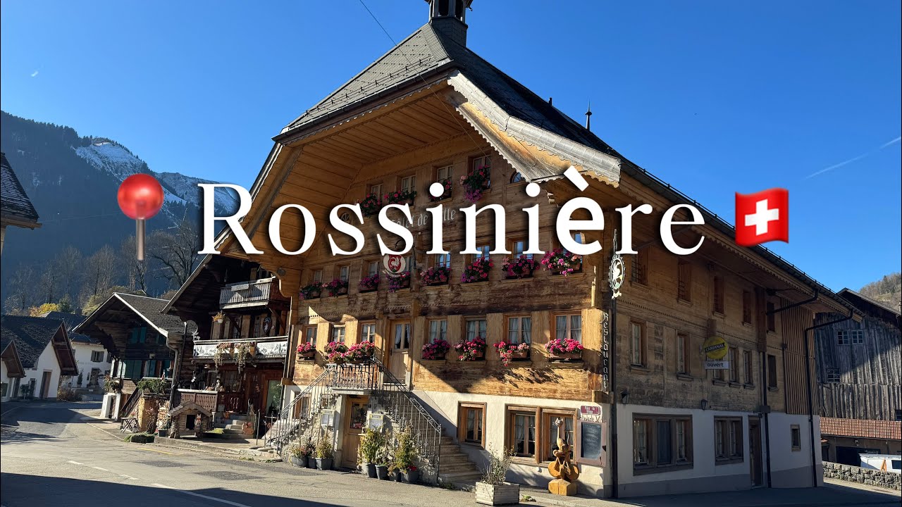 Rossinière: The Swiss Village That Inspired Treasures of the Snow🇨🇭 2024