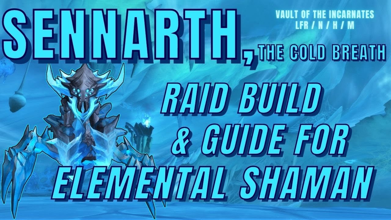 Elemental Shaman Specific Guide to Sennarth (all difficulties)