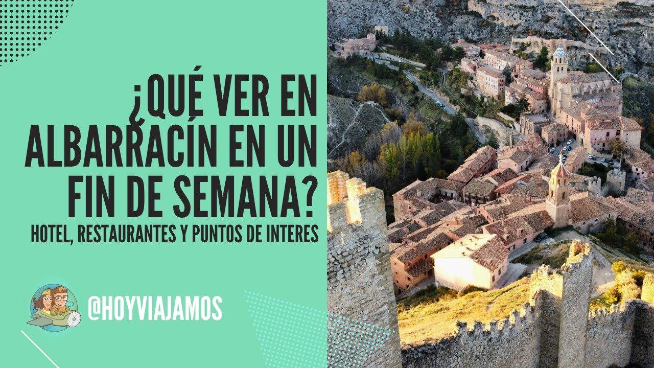 ALBARRAC&Iacute;N en 2 d&iacute;as 🏰 Qu&eacute; ver, d&oacute;nde ir y c&oacute;mo disfrutarlo al m&aacute;ximo
