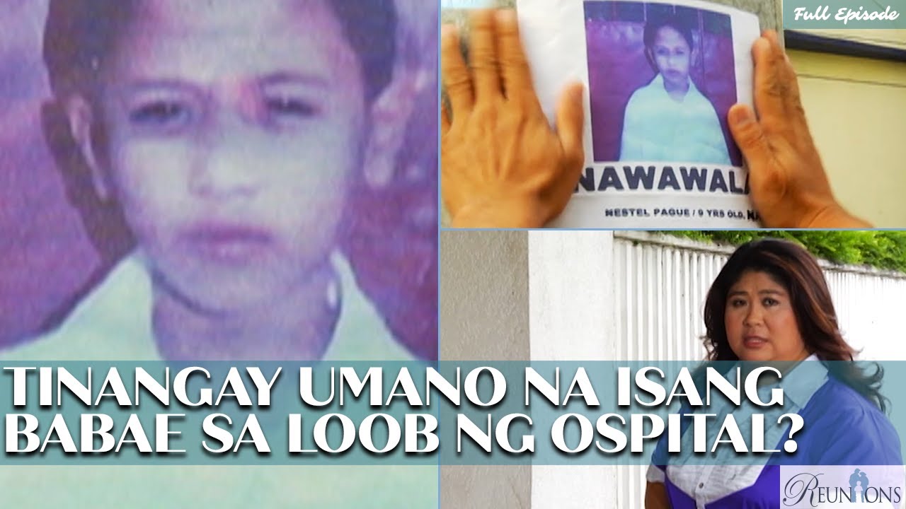 Misteryosong babae sa ospital, dahilan ng pagkawala ng isang bata? | Reunions