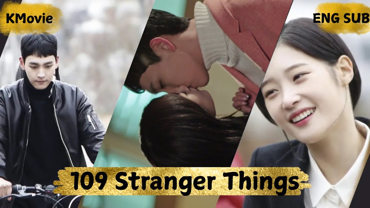 109 Stranger Things| ENG SUB| KMovie 2025|Rom-Com,Youth & Sci-Fi