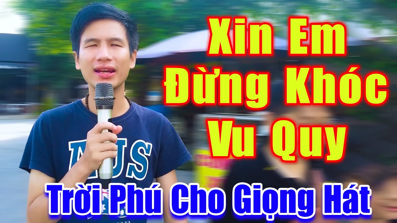 Xin Em Đừng Khóc Vu Quy - Ông Trời Lấy Đi Của Anh Đôi Mắt Nhưng Phú Cho Anh Giọng Ca Siêu Hay
