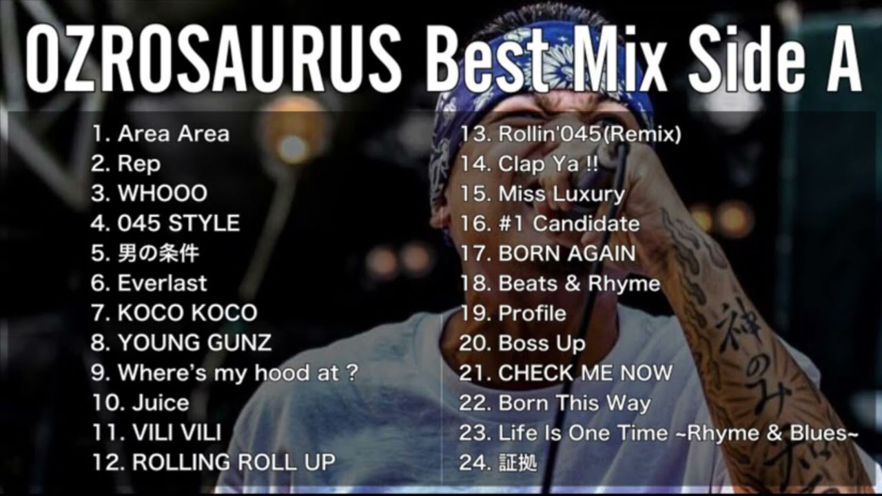 【DJ MIX】【BestMix】OZROSAURUS Best Mix Side A Greatest Hits 2023 #OZROSAURUS #オジロザウルス #DJMix
