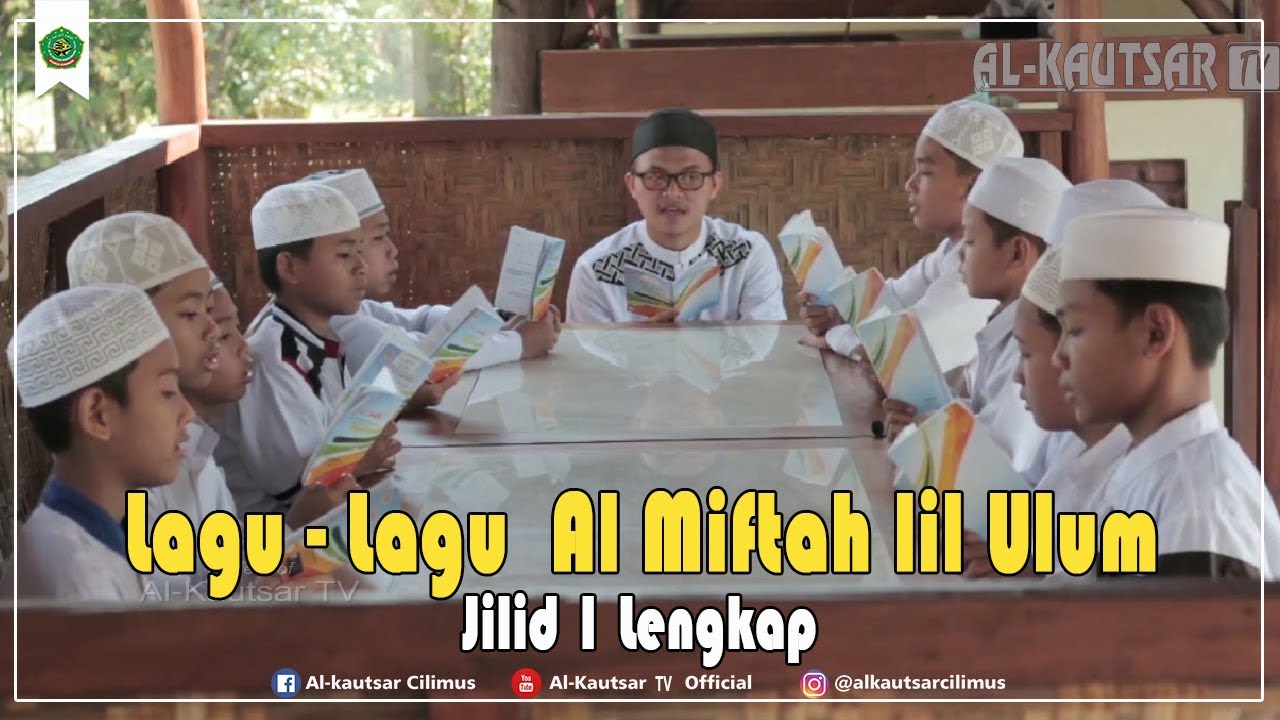 Lagu - Lagu  Al Miftah lil Ulum Jilid 1 Lengkap || PP. Al-Kautsar Cilimus