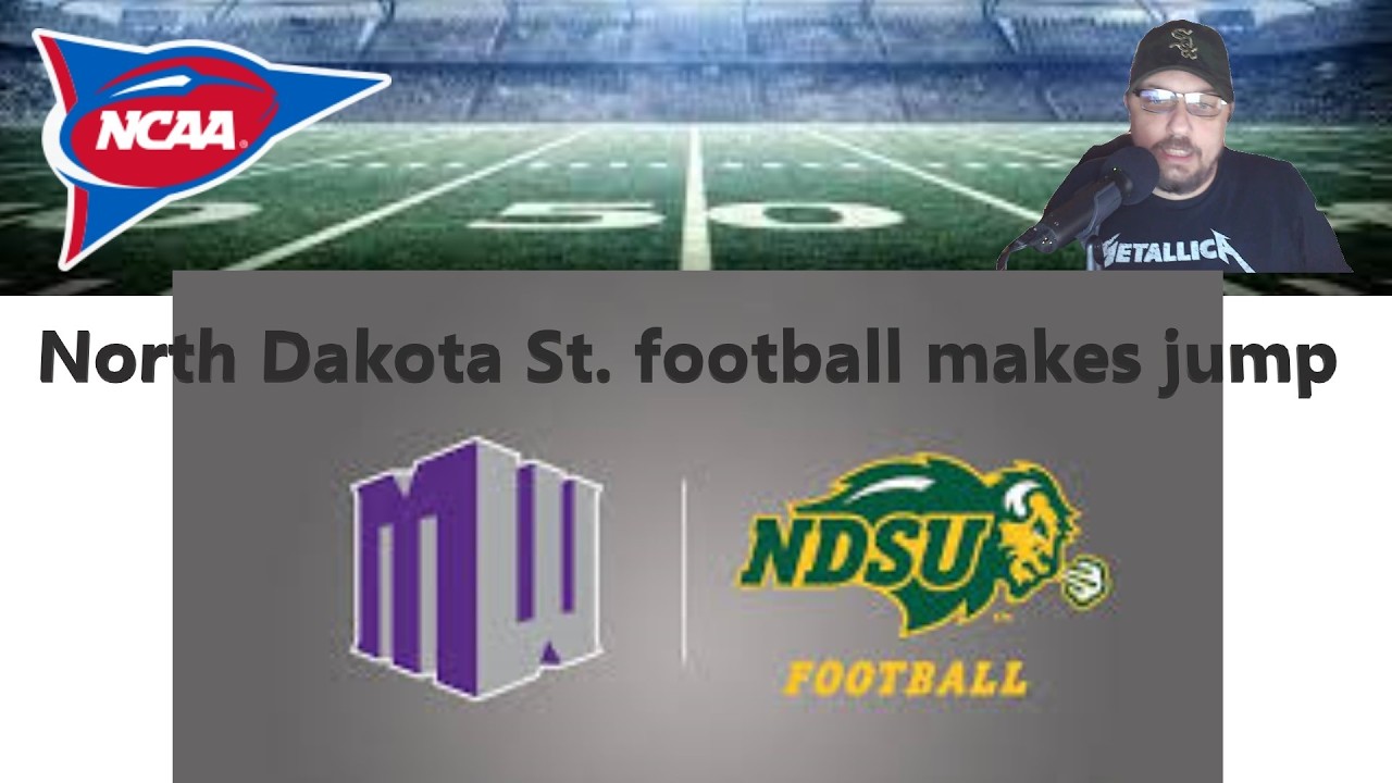 North Dakota State on the move | Next Chapter of Conference Realignment Has Begun
