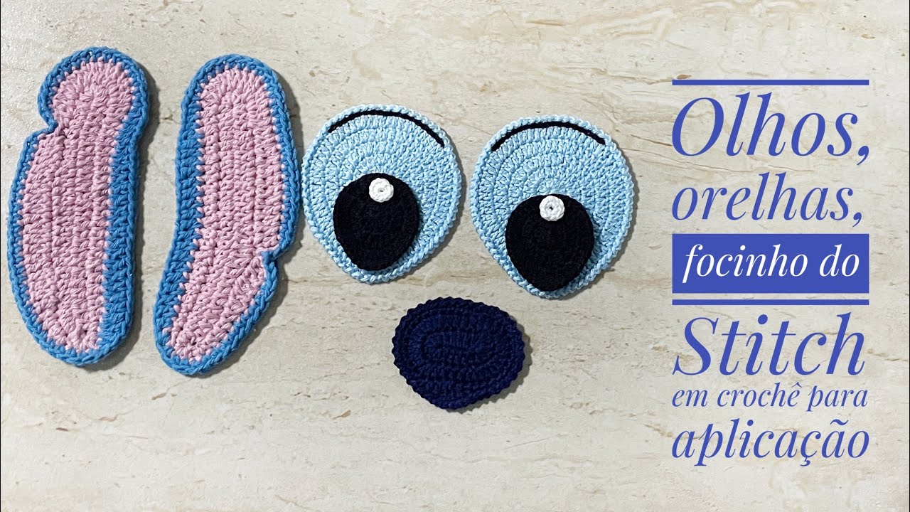 Parte 2/3 .Como fazer orelhas, olhos e focinho do personagem Stitch em crochê / americano de crochê