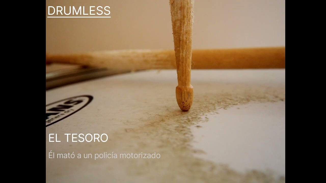 Él Mató a un Policía Motorizado - El Tesoro (DRUMLESS)