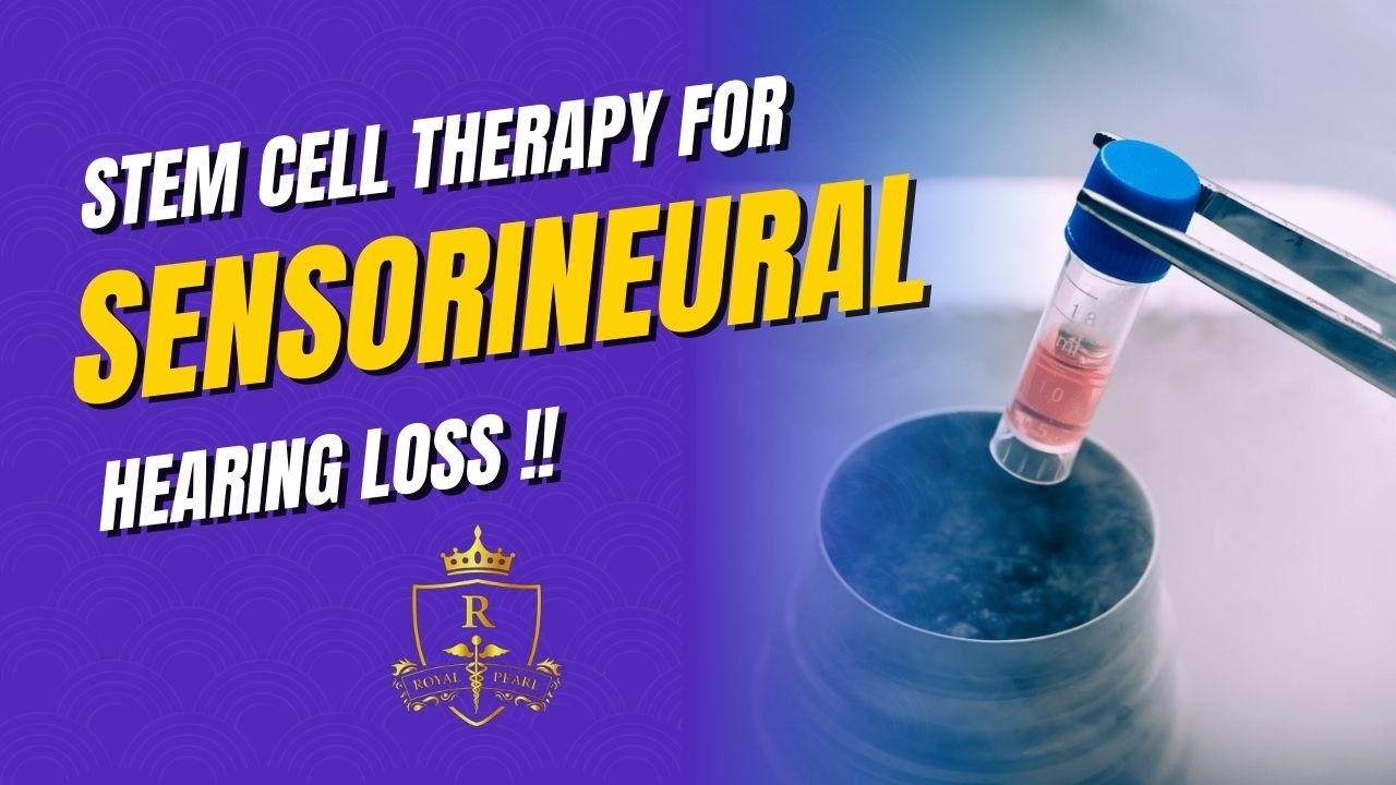 STEM CELL THERAPY FOR SENSORINEURAL HEARING LOSS