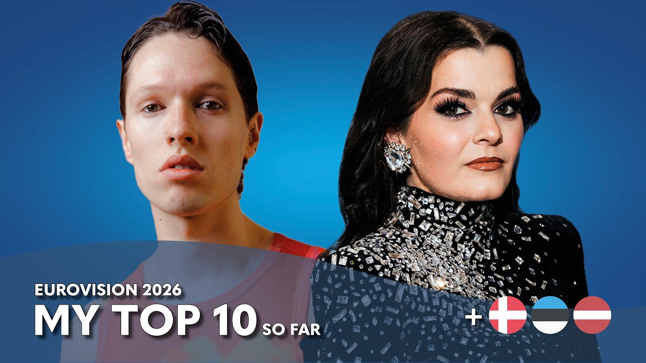 Eurovision 2026 - My Top 10 (So Far)