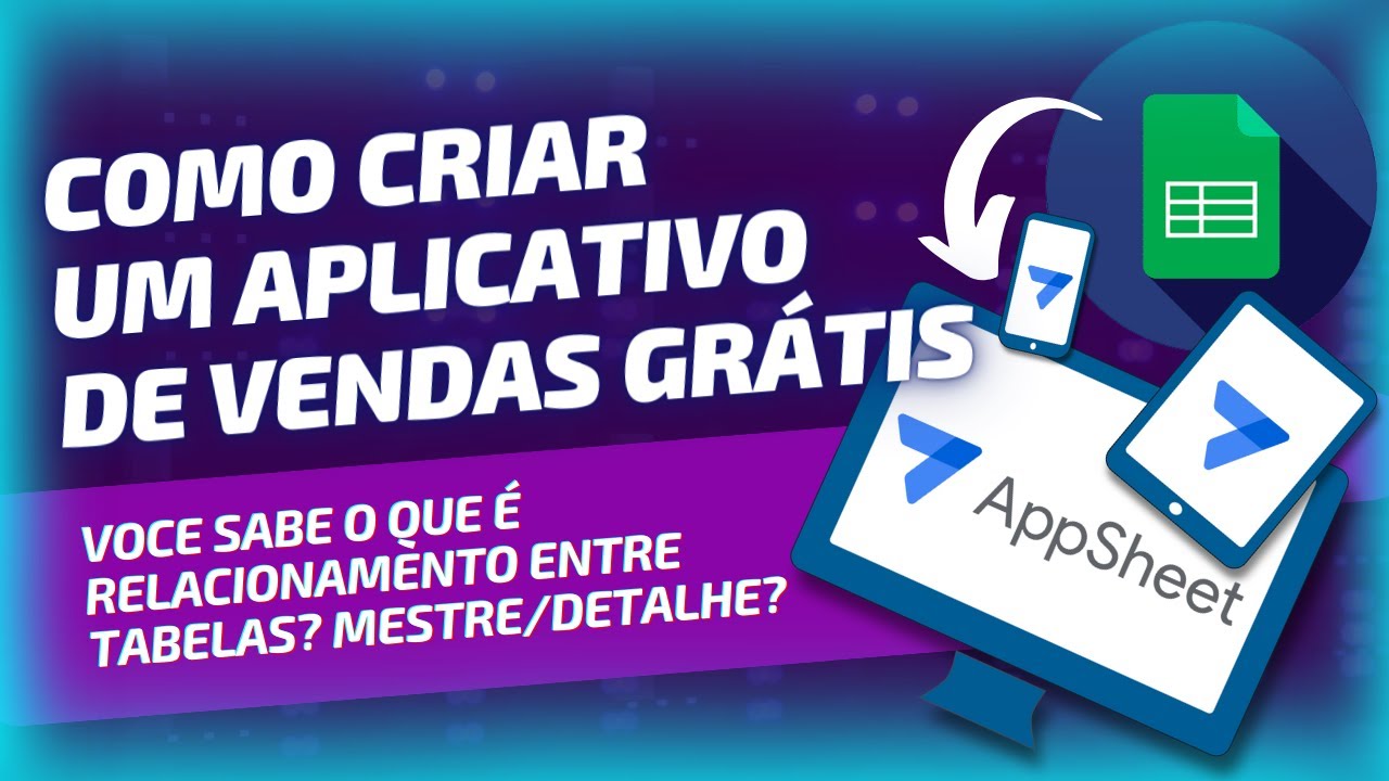 Relacionamento Tabelas Mestre/Detalhe (Pai/Filho) | Como Criar Um Aplicativo de Vendas Grátis #10