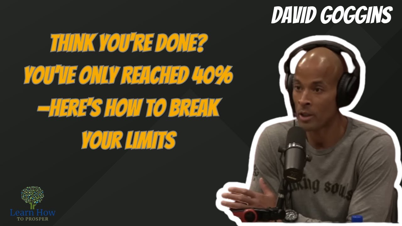 Think You're Done? You’ve Only Reached 40%—Here's How to Break Your Limits