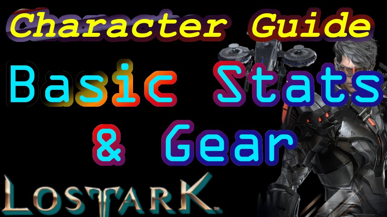 Lost Ark Character Guide #01 - Basic Stats & Gear (1/6)