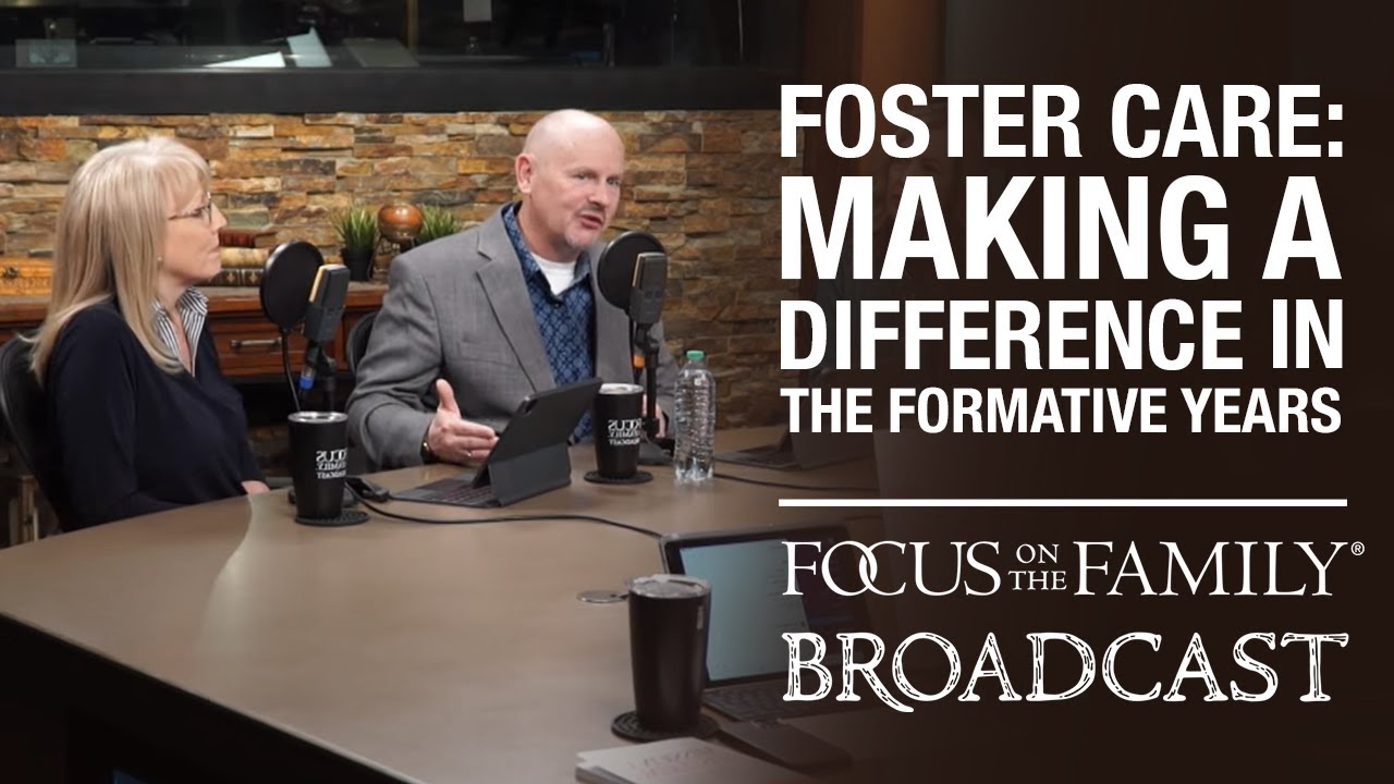 Foster Care: Making a Difference During the Formative Years - Jon & Dawn Stone