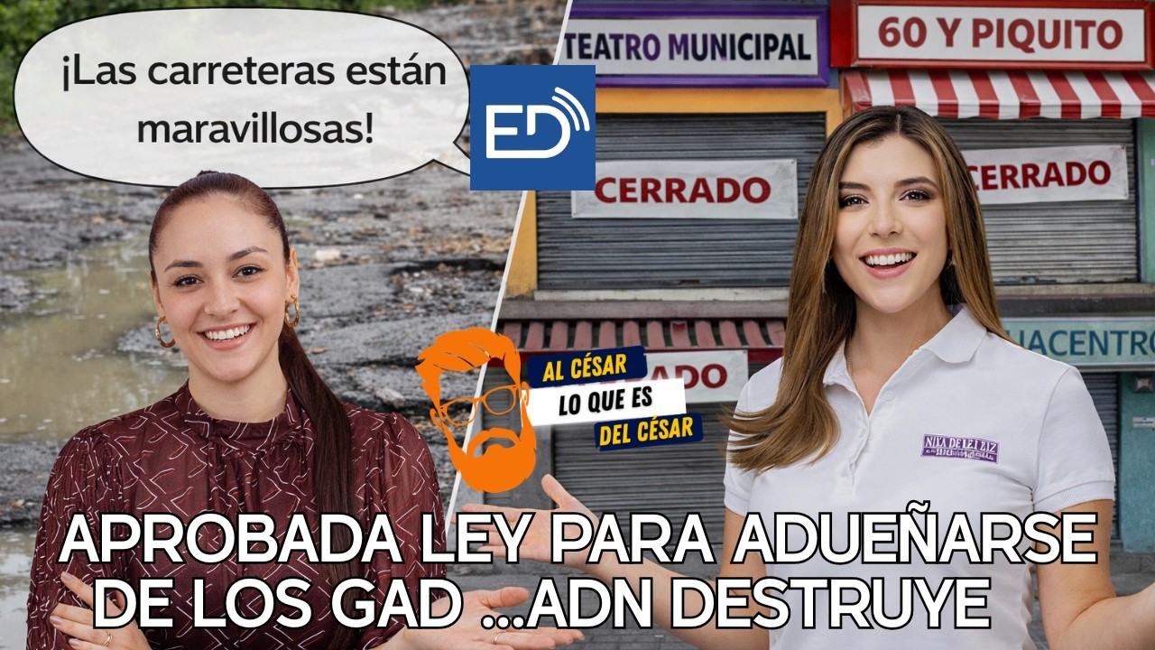 🟠Al César lo que es del César🟠LEY APROBADA PARA ADUEÑARSE DE LOS GAD'S-ADN DESTRUYE ⚠️