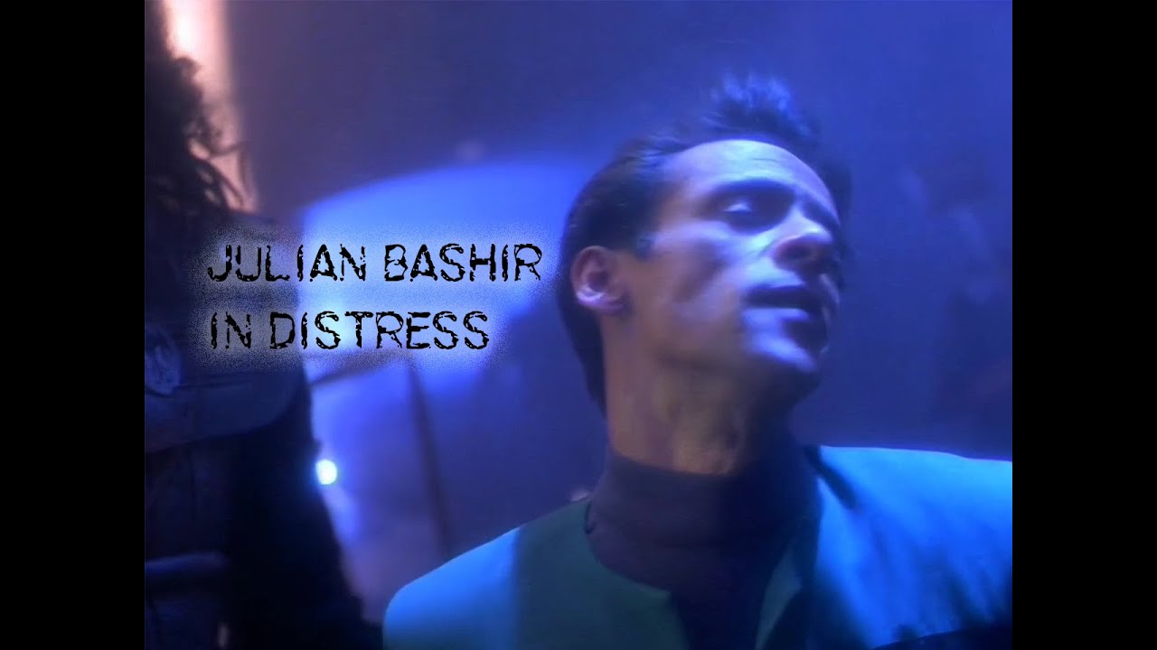 Julian Bashir in Distress