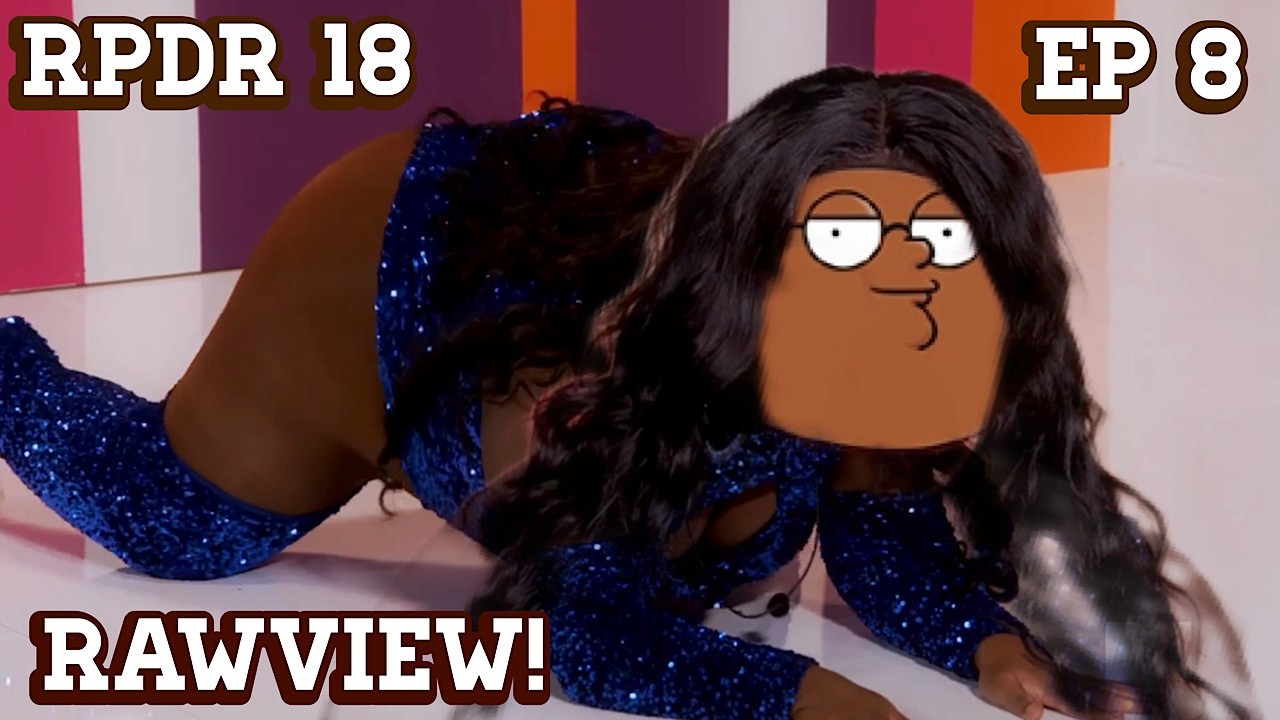 Rpdr 18 Ep 8 Rawview