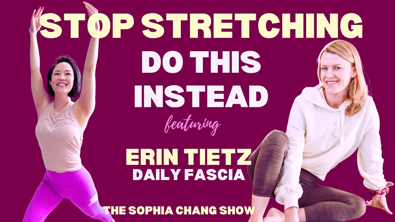 STOP Stretching. Do This Instead: Fascia Exercises for Chronic Pain w/ Erin Tietz