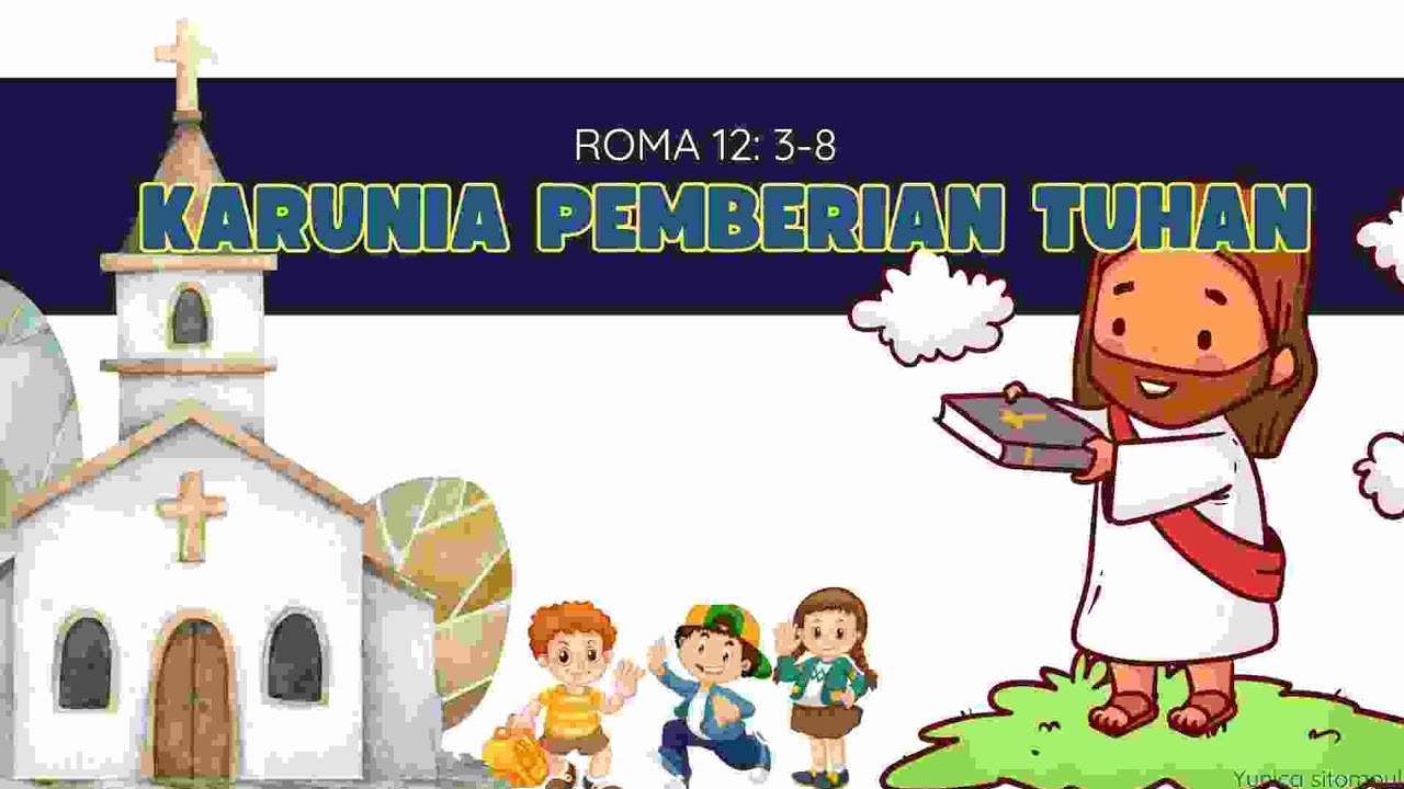 Karunia Pemberian Tuhan. Roma12:3-8. Baha ajar untuk kelas Balita (3-6 tahun). Minggu, 23 Nov 2025
