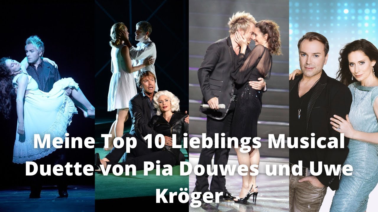 Meine Top 10 Lieblings Musical Duette von Pia Douwes und Uwe Kröger