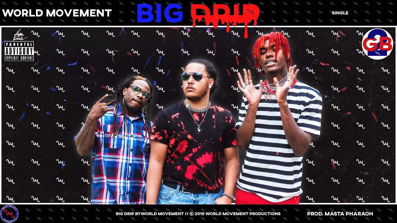 World Movement - BIG DRIP (AudioVisual)