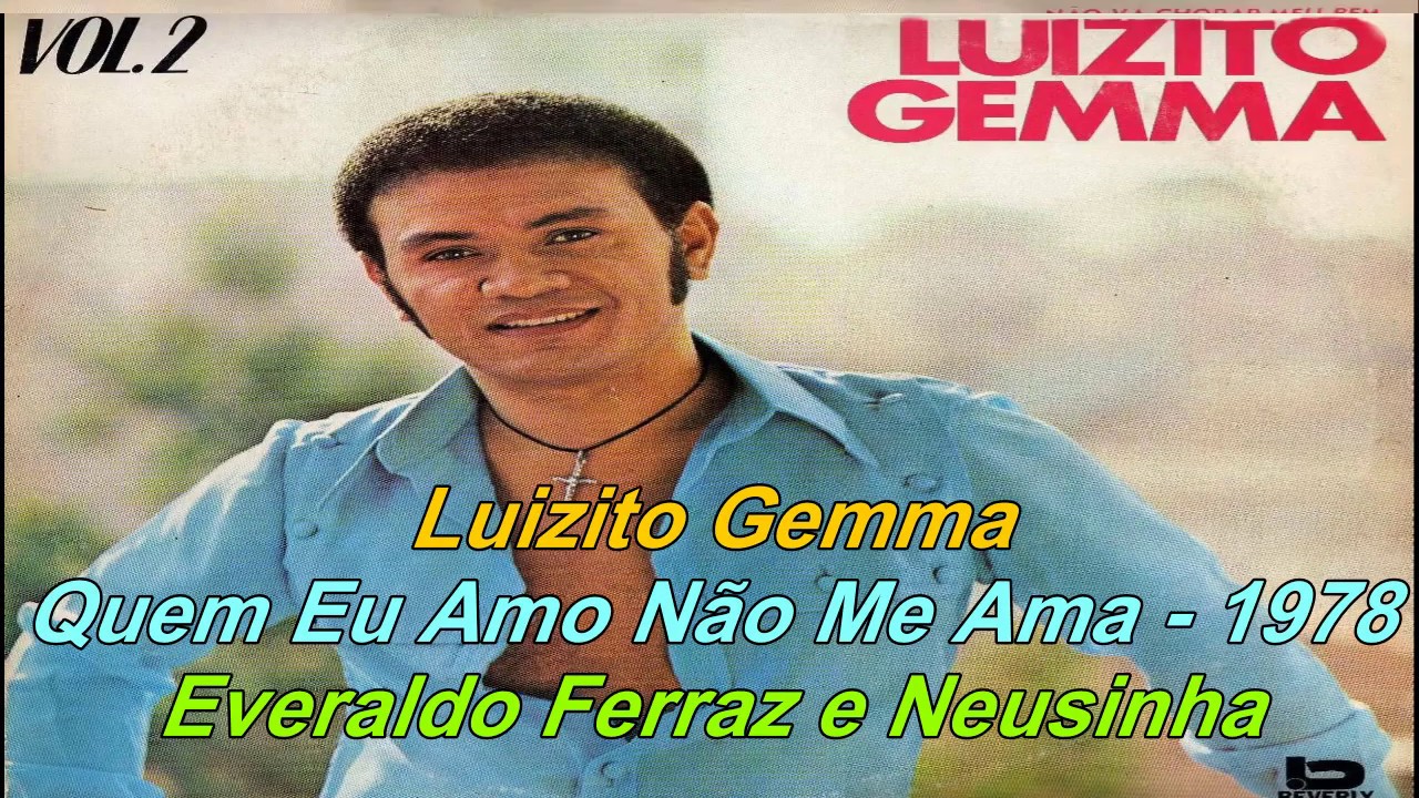 Luizito Gemma 1978 Quem Eu Amo N&atilde;o Me Ama