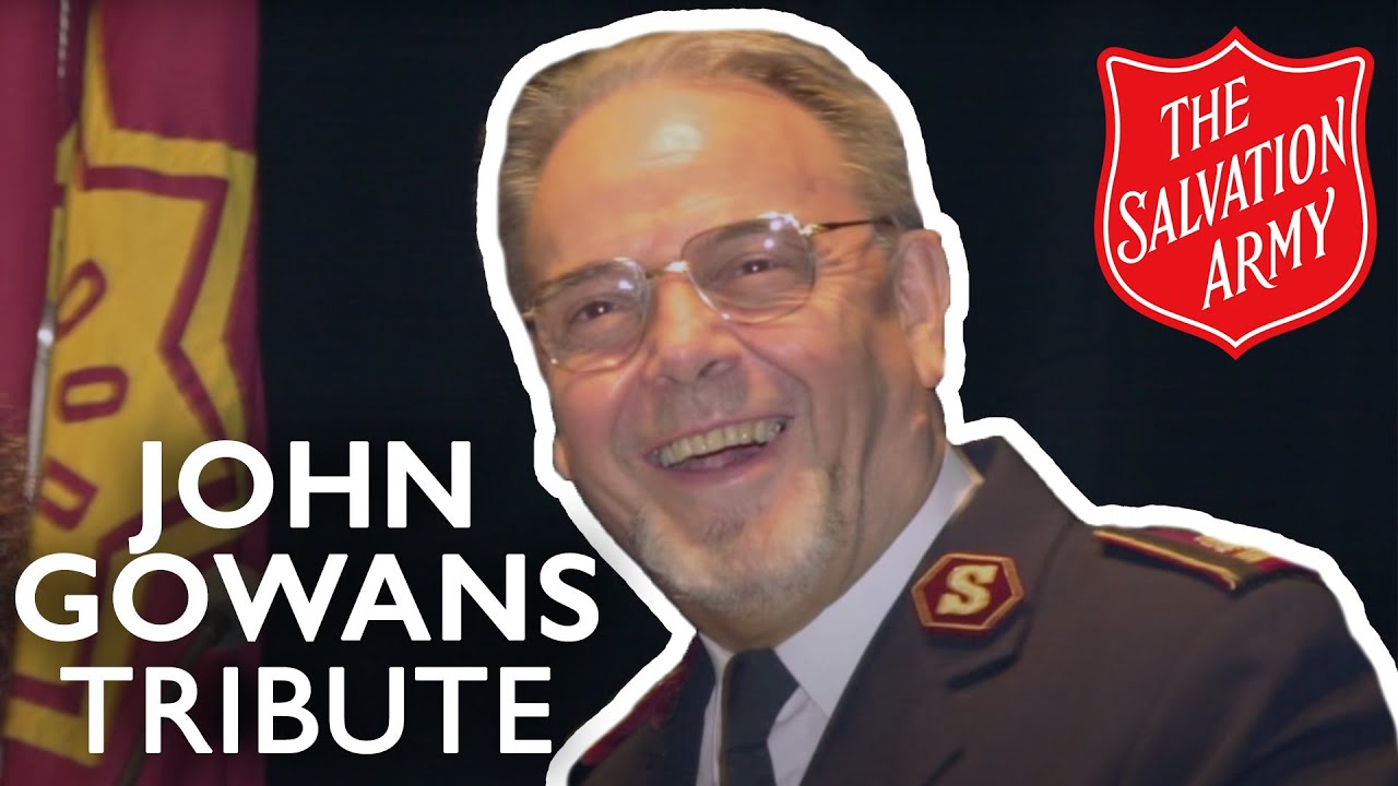 A Tribute to General John Gowans - The Salvation Army