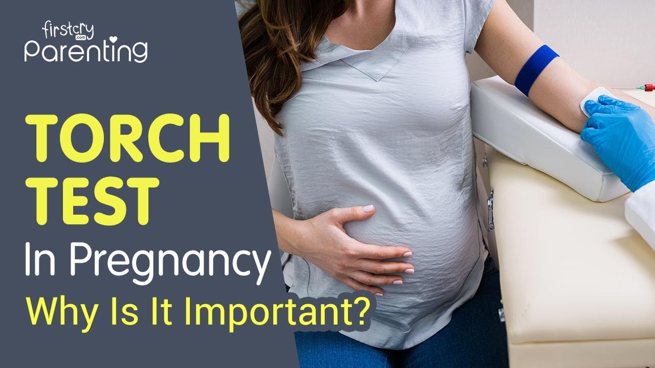 TORCH Test During Pregnancy - Why Is It Important?