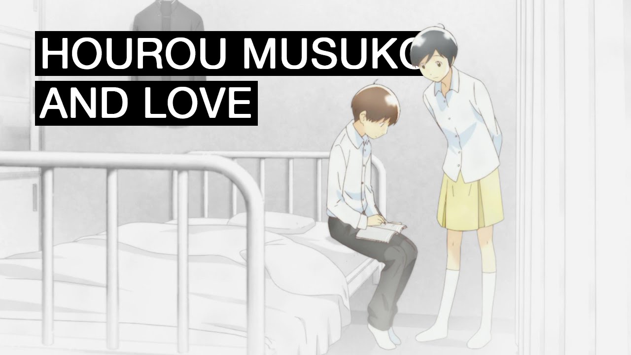 Hourou Musuko and Love