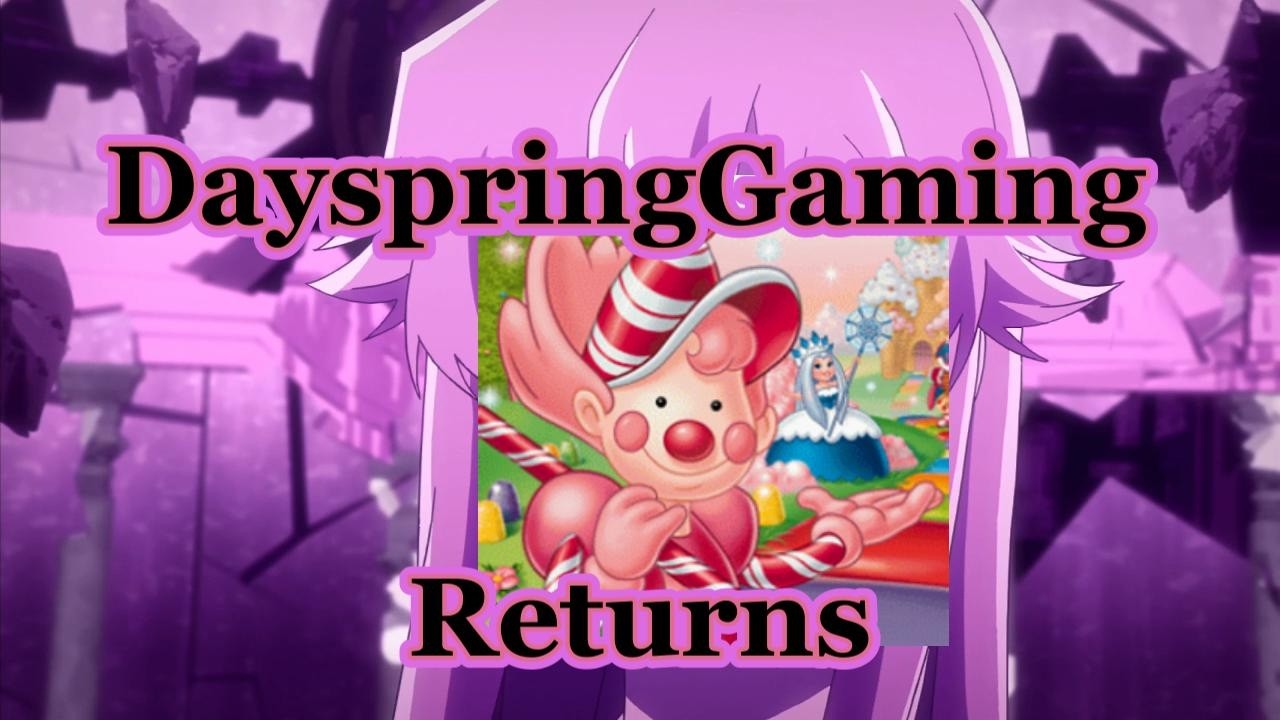 DayspringGaming Returns