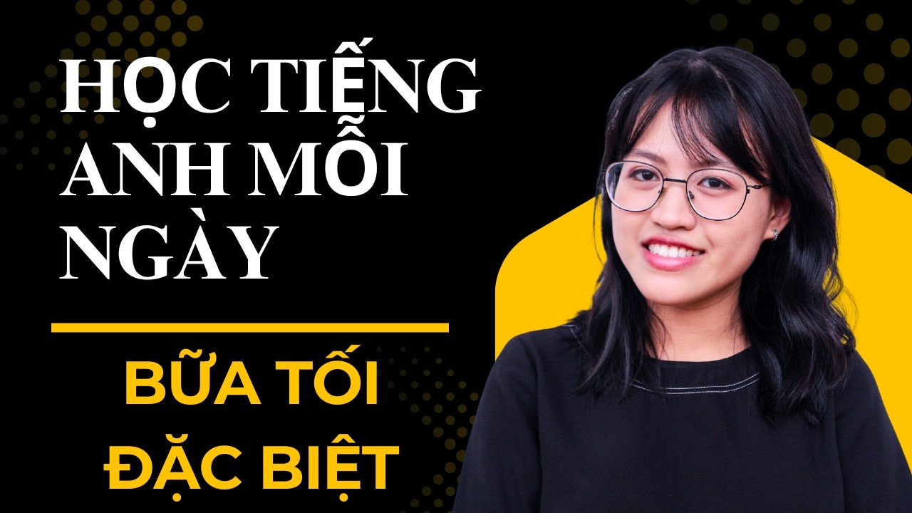 30 Câu Nói Về Bữa Tối Đặc Biệt Bằng Tiếng Anh | Luyện Nói + Phát Âm Chuẩn | Học Tiếng Anh Mỗi Ngày
