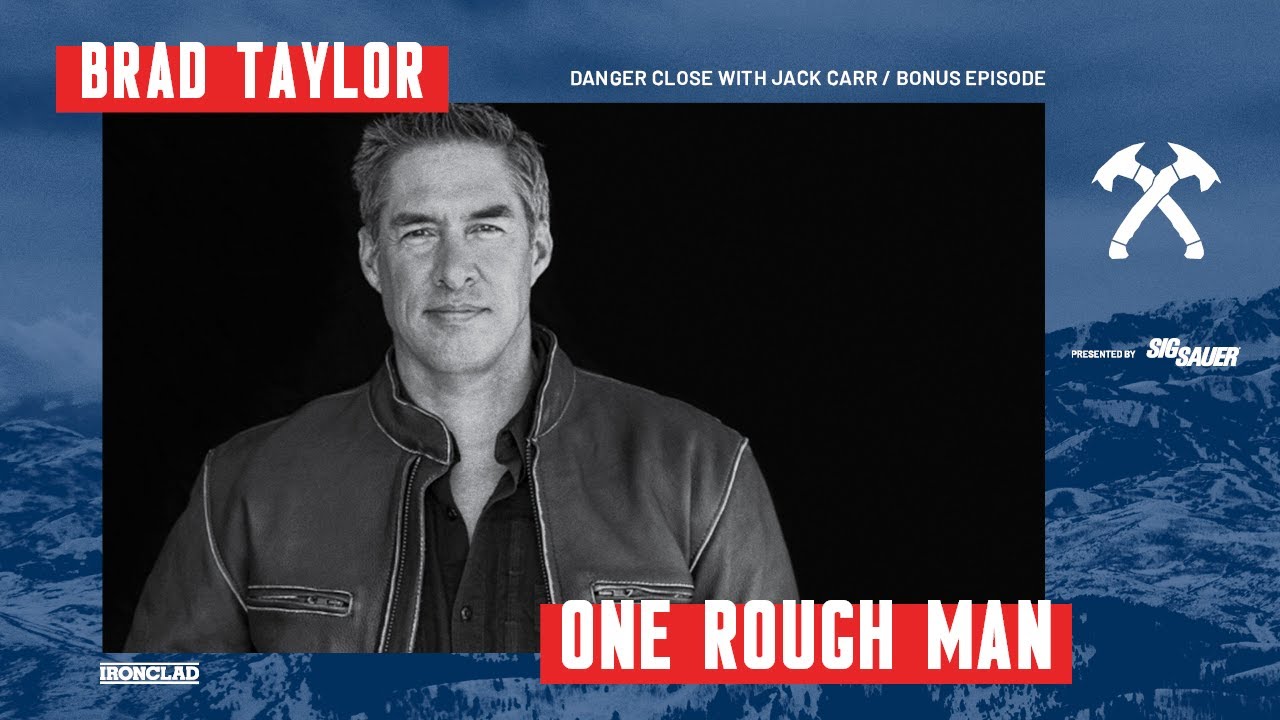 Brad Taylor: One Rough Man - Danger Close with Jack Carr