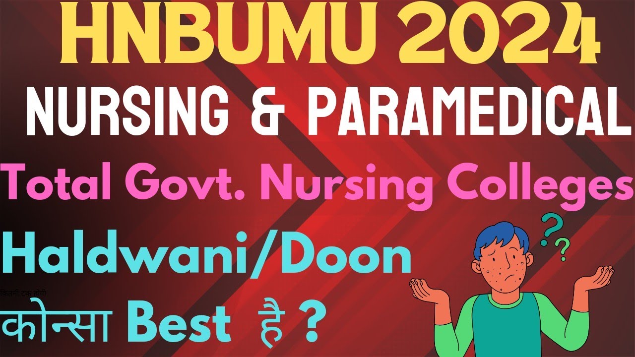 Uttrakhand BSc Nursing 2024|Top Govt Nursing Colleges in Uttrakhand|Counseling Kab hogi|Hnbumu