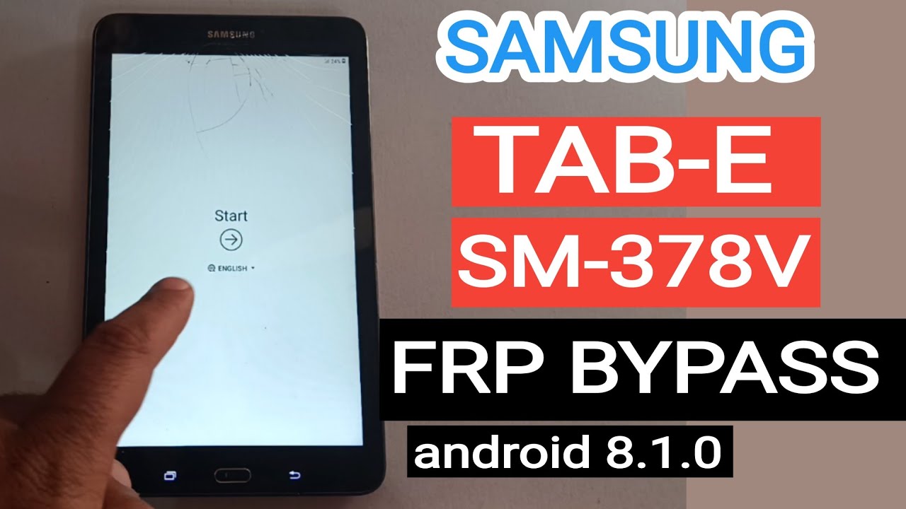 Samsung Tab E SM-378V FRP Unlock Android 8.1.0 Without PC