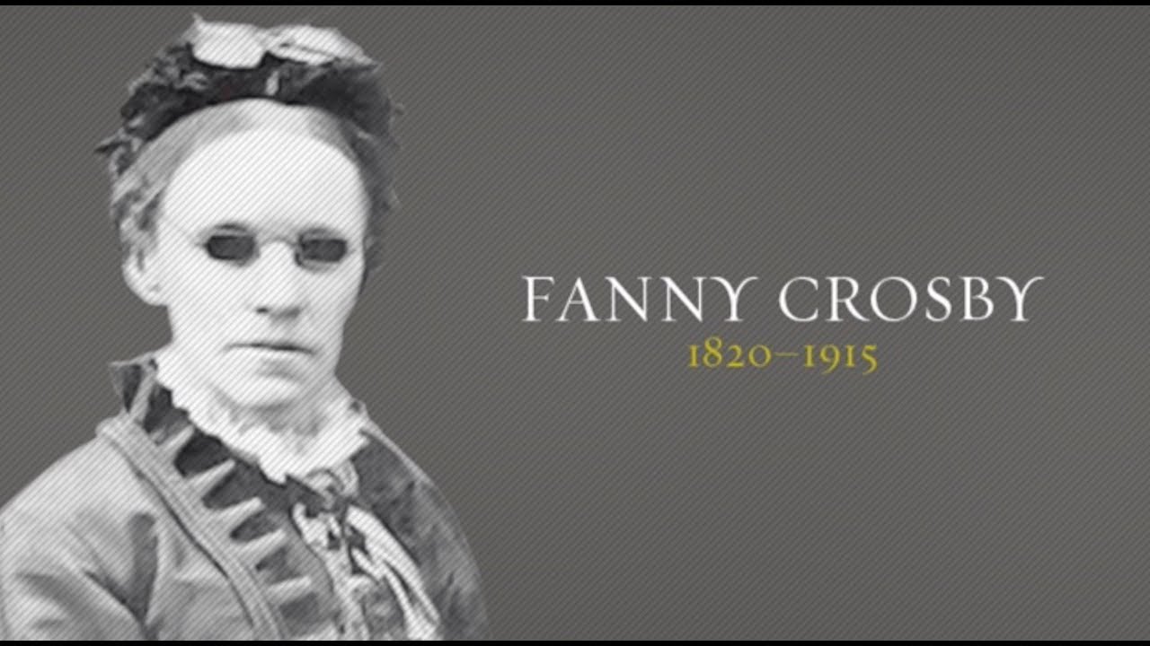 The Life and Testimony of Fanny Crosby with Trevor Low