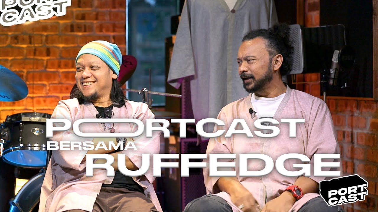 PORTCAST EPISOD 9 : AZAN ADDIN & CAT FARISH ( RUFFEDGE )