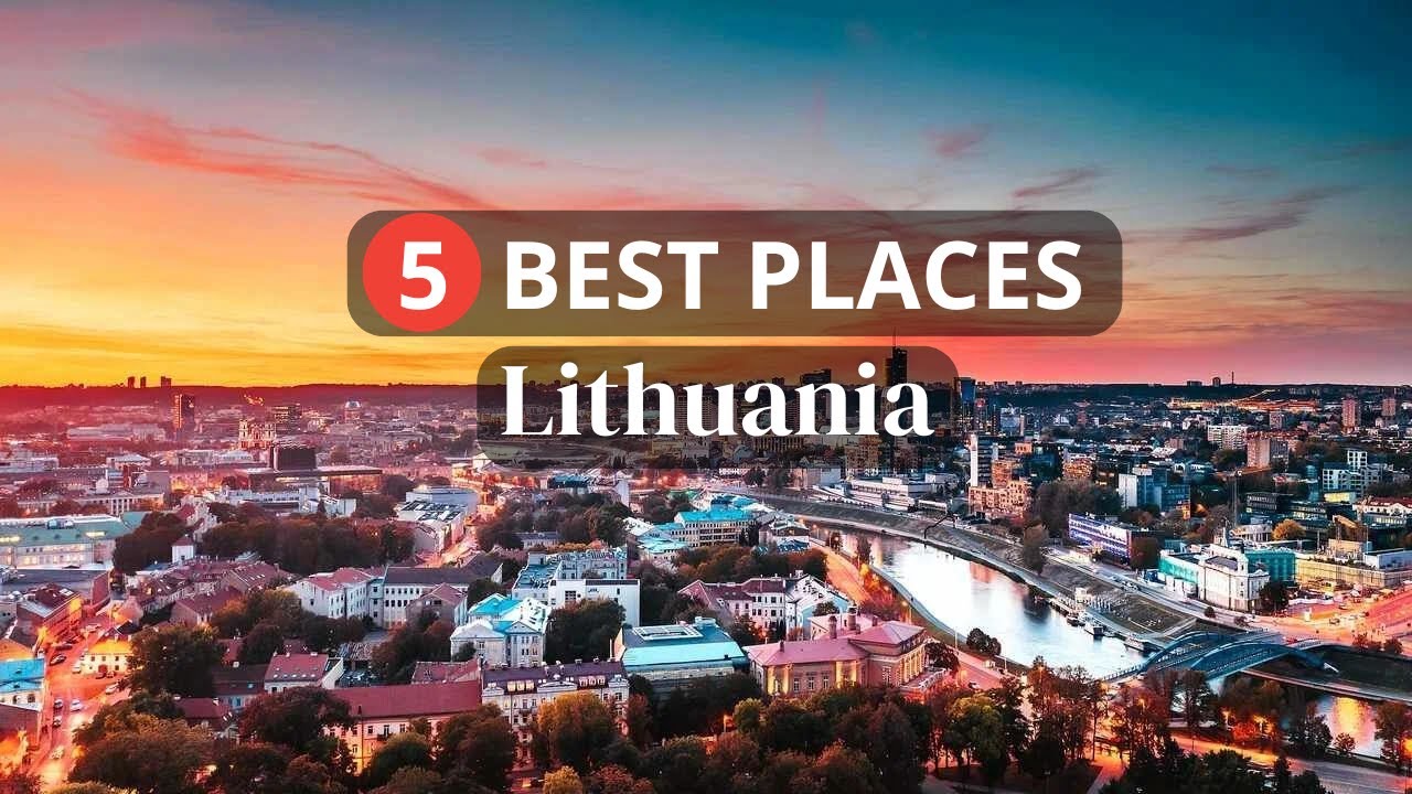 5 Most Amazing Places in LITHUANIA - Travel Guide 4k