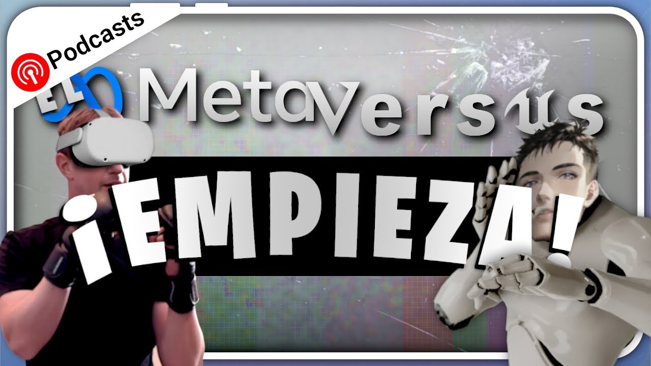 El Metaverso Explicado: Historia, Filosof&iacute;a y Realidad Extendida | Piloto