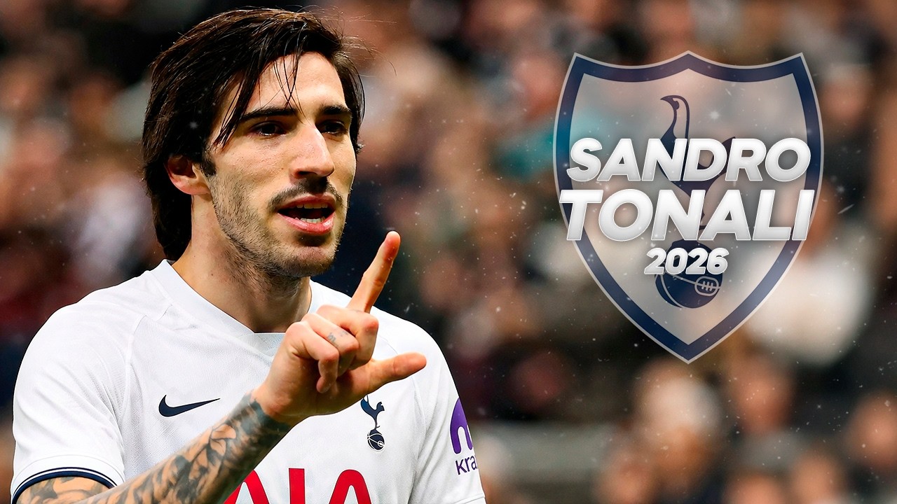 Sandro Tonali - Welcome Tottenham - Full Season Show - 2026ᴴᴰ