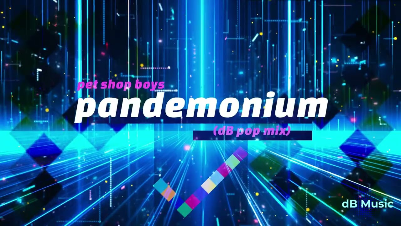 Pet Shop Boys - Pandemonium (dB Pop Mix)
