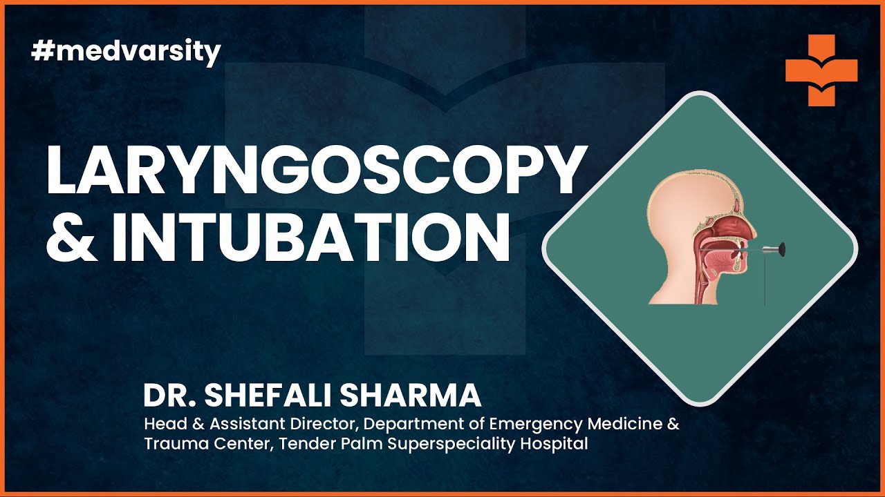 Medical Case Discussion | Laryngoscopy & Intubation | @MedvarsityTechnologiesPvtLtd