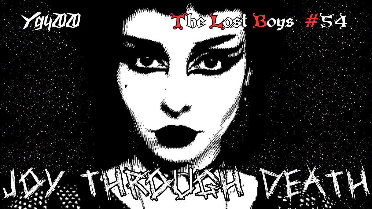 Joy Through Death [The Lost Boys: Darkwave Goth PostPunk - Episode 54]