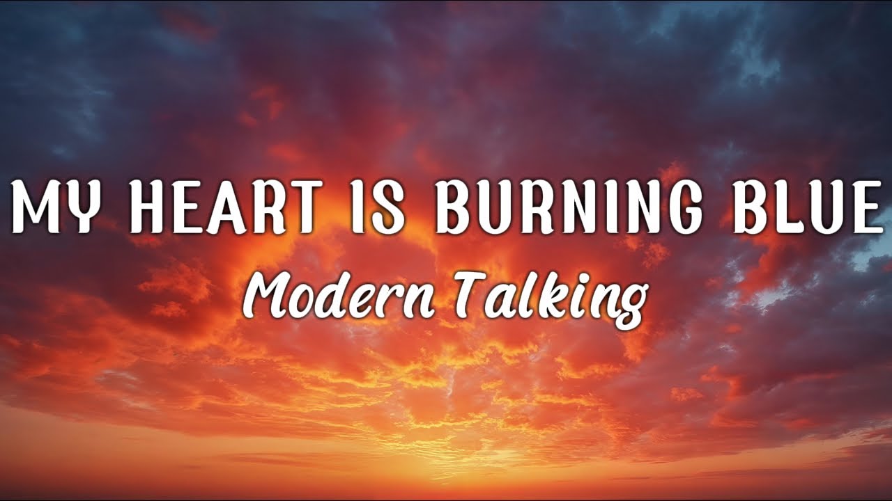 Modern Talking - MY HEART IS BURNING BLUE (Lyrics) | Modern Talking New Song 2026