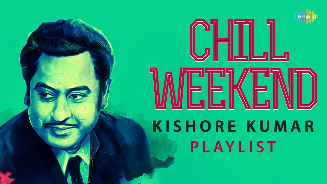 Chill Weekend | Hits of Kishore Kumar | Nostalgic Playlist | Aa Chal Ke Tujhe | Yeh Raate Yeh Mausam