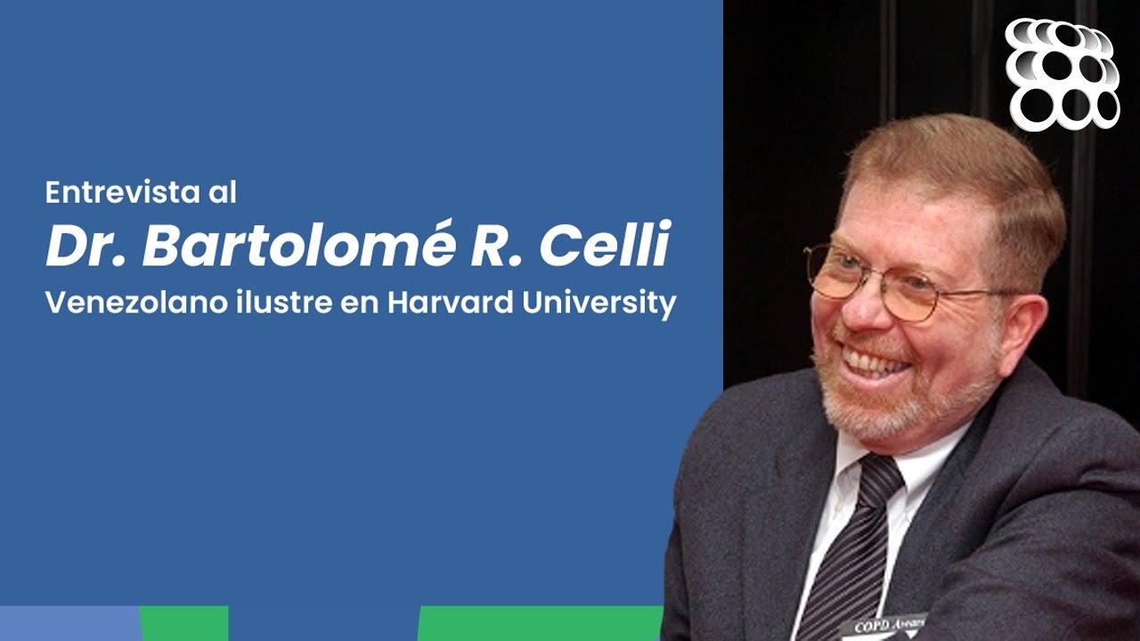 Entrevista Dr Bartolome. R. Celli | Venezolano Ilustre en Harvard University