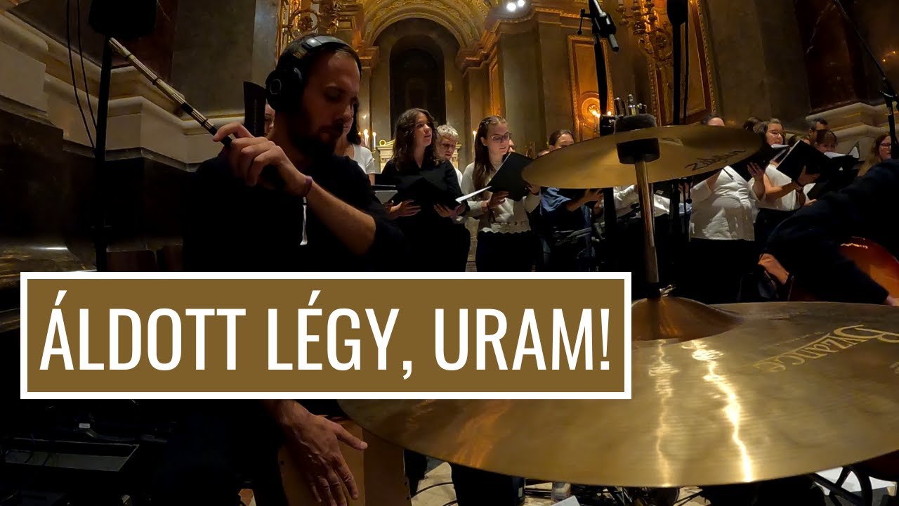 Áldott légy, Uram! - KATTÁRS DRUMCAM 2024