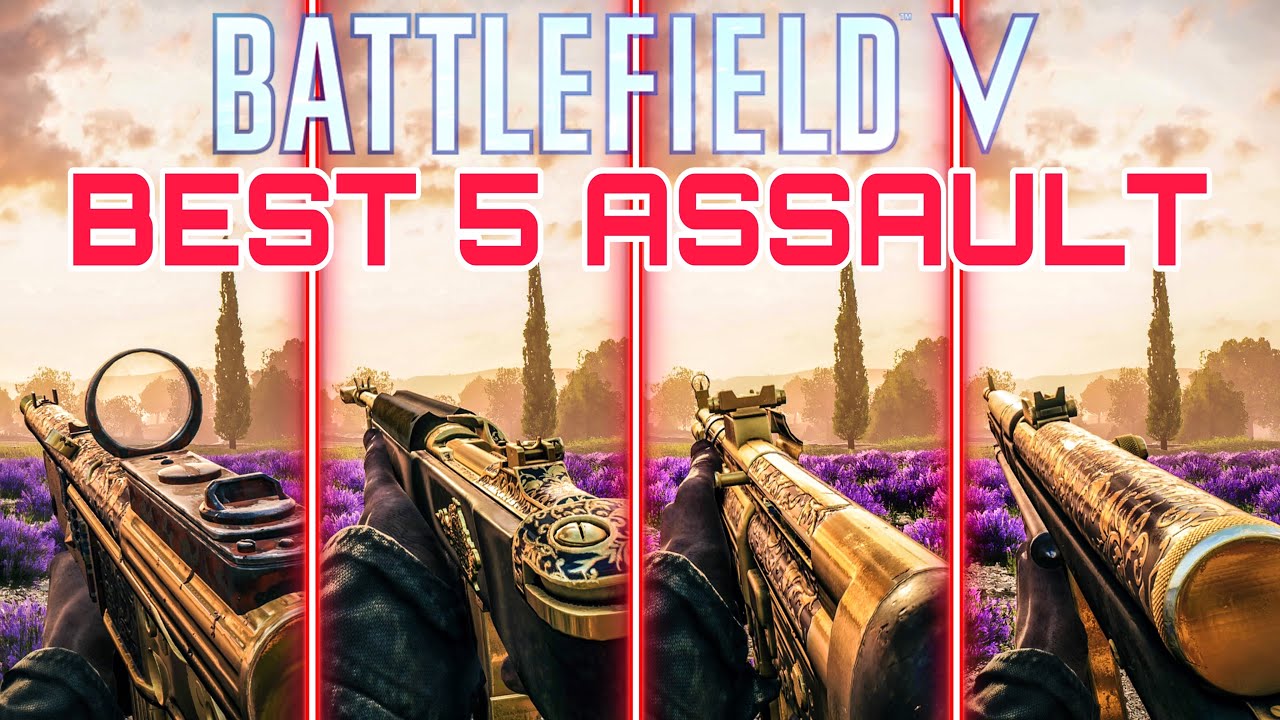 Best 5 Assault Weapons Battlefield V 2024