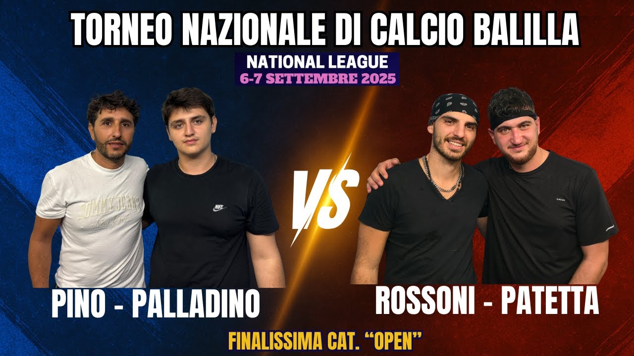 FINALE OPEN: Rossoni - Patetta VS Pino - Palladino | National League 17 (Calcio Balilla)
