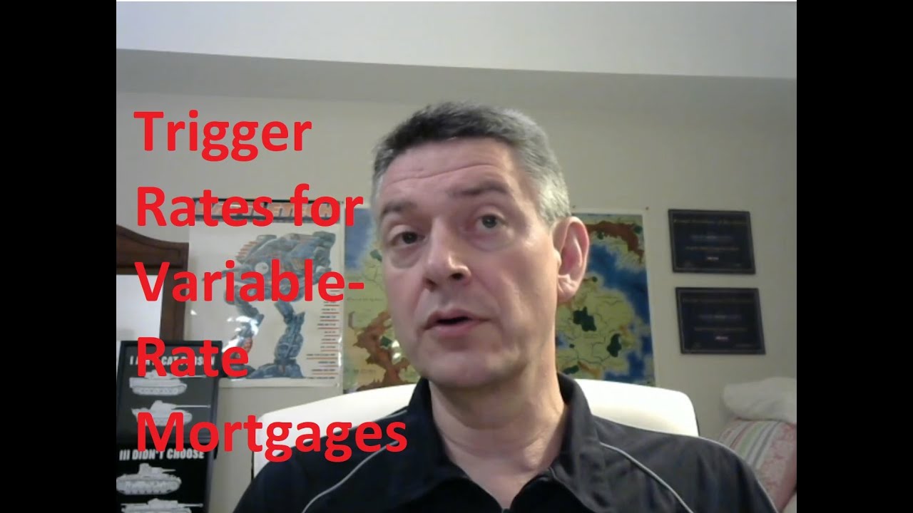 Trigger Rates for Variable Rate Mortgages